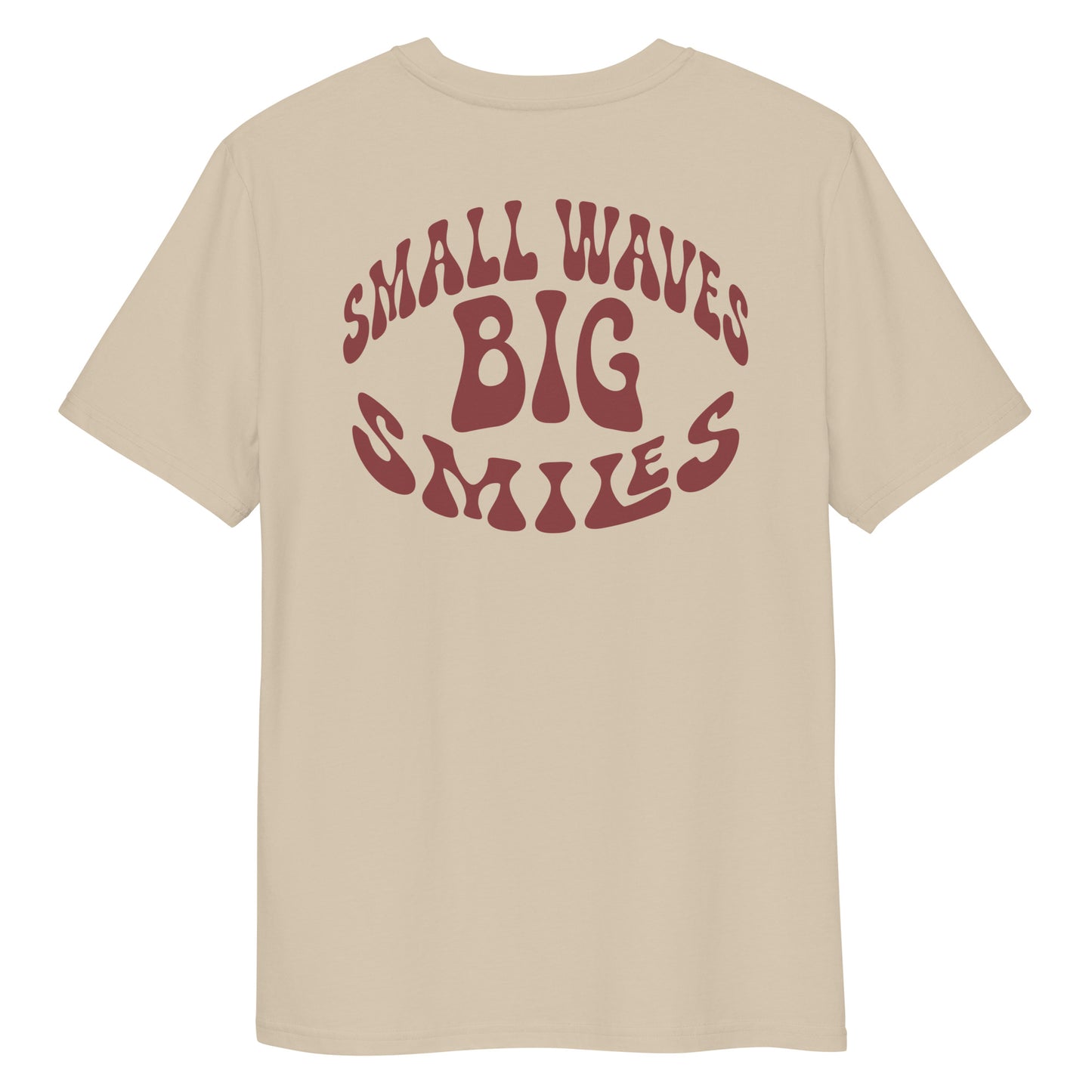 Small waves big smiles - T-shirt