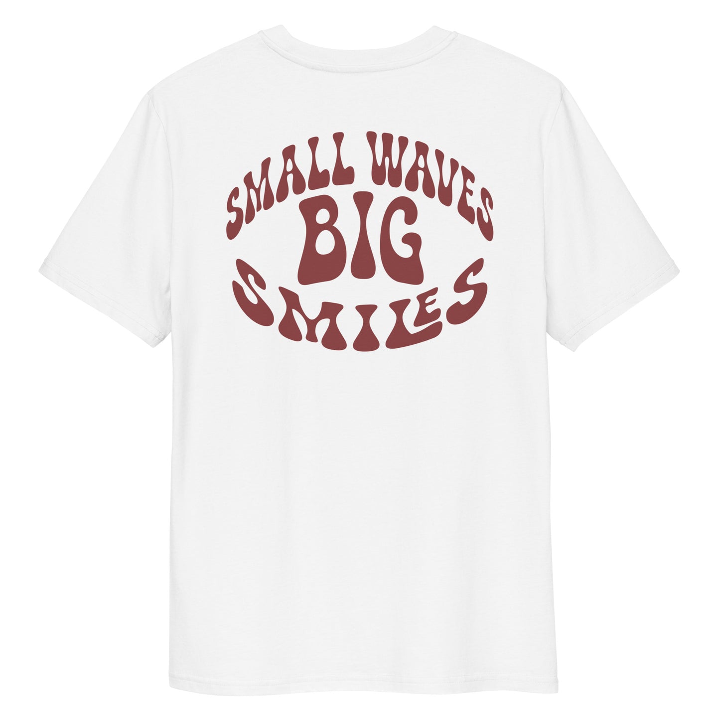 Small waves big smiles - T-shirt